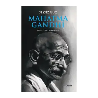 Sessiz Güç Mahatma Gandhi