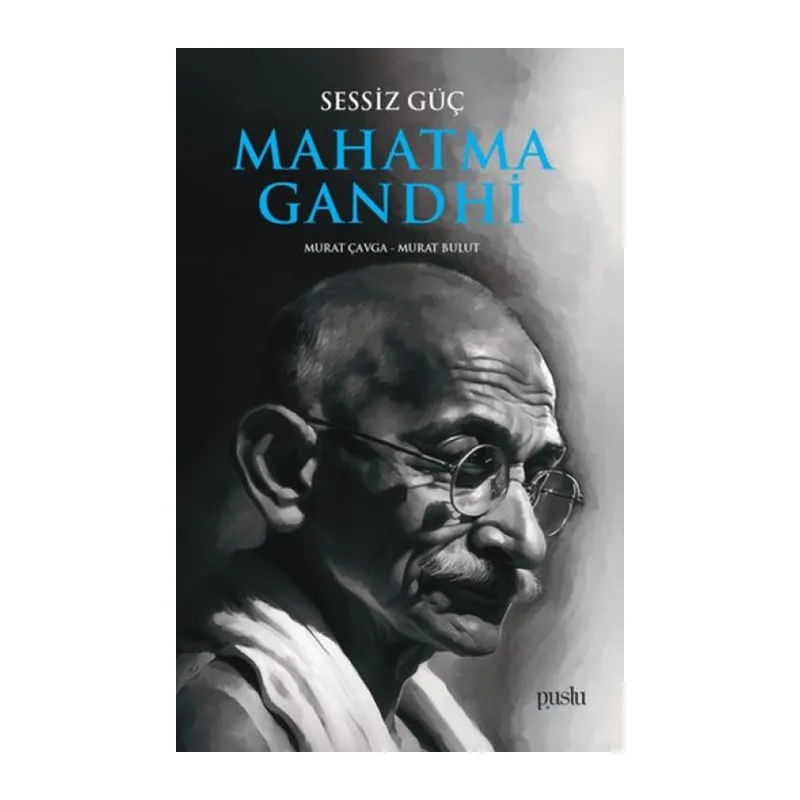 Sessiz Güç Mahatma Gandhi