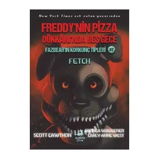 Fazbear'ın Korkunç Tipleri 2 - Fetch - Freddy'nin Pizza Dükkanı'nda Beş Gece