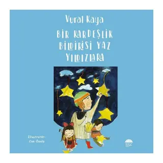 Bir Kardeşlik Bildirisi Yaz Yıldızlara