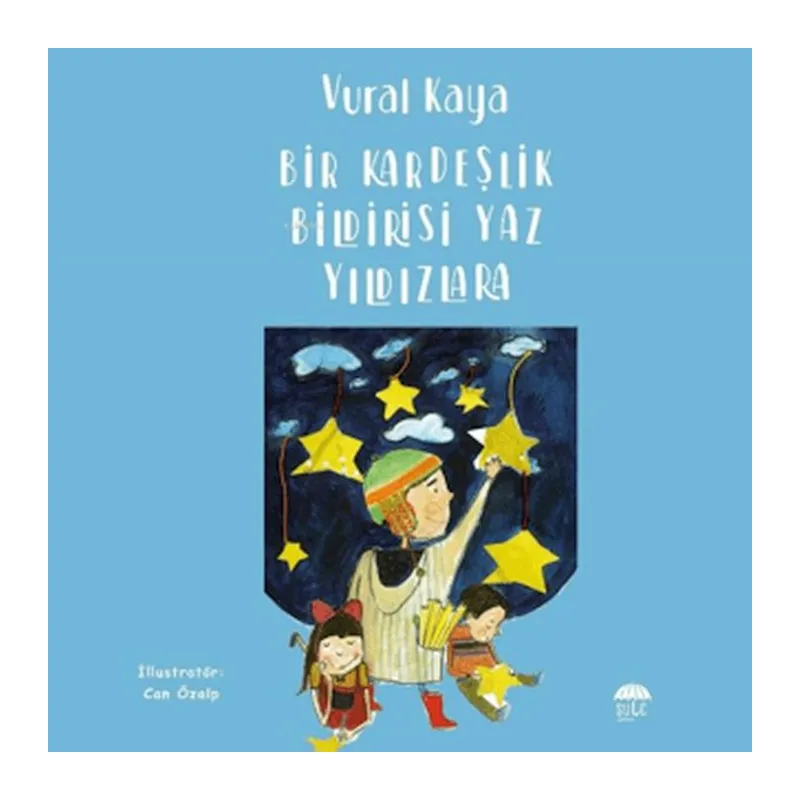 Bir Kardeşlik Bildirisi Yaz Yıldızlara