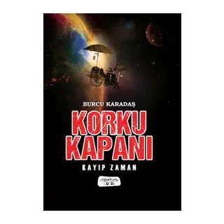 Korku Kapanı-Kayıp Zaman