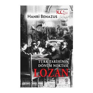 Türk Tarihinin Dönüm Noktası Lozan