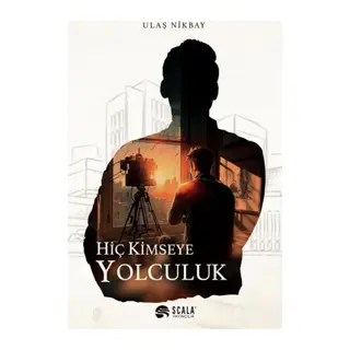 Hiç Kimseye Yolculuk