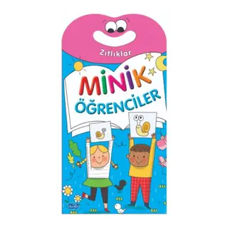 Minik Öğrenciler-Zıtlıklar
