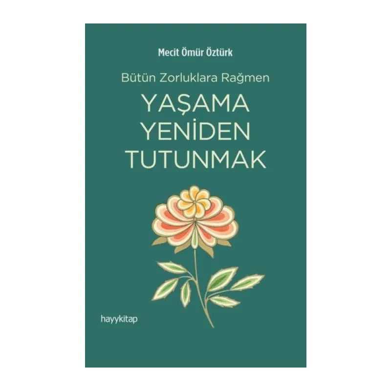 Yaşama Yeniden Tutunmak