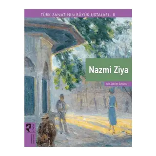 Türk Sanatının Büyük Ustaları 8 Nazmi Ziya