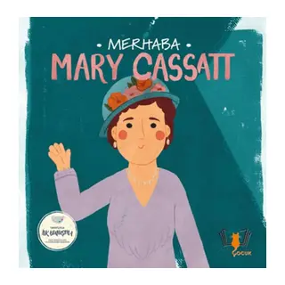 Merhaba Mary Cassatt