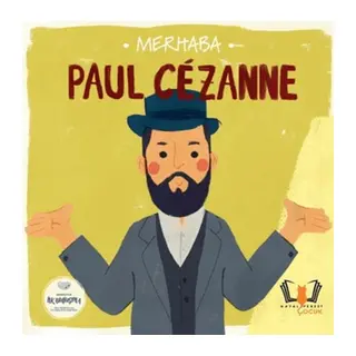 Merhaba Paul Cezanne Sanatçıyla İlk Buluşma