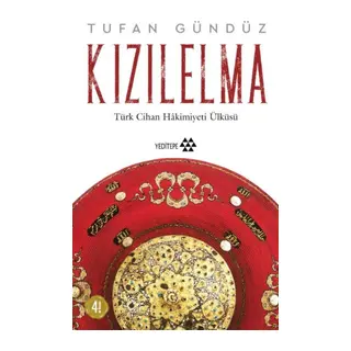 Kızılelma - Türk Cihan Hakimiyeti Ülküsü