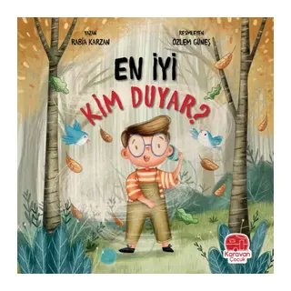 En İyi Kim Duyar