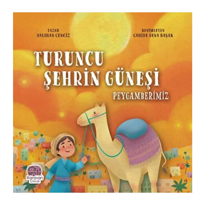 Tcu Şehrin Güneşi Peygamberimiz