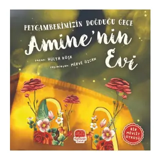 Peygamberimizin Doğduğu Gece Amine’nin Evi