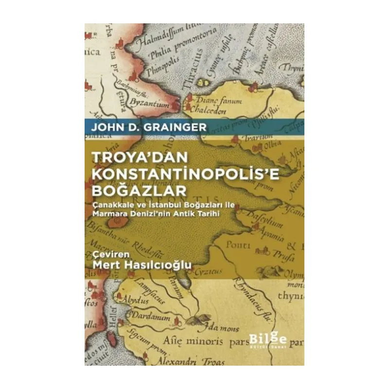Troya’dan Konstantinopolis’e Boğazlar