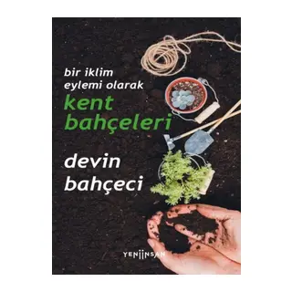 Bir İklim Eylemi Olarak Kent Bahçeleri