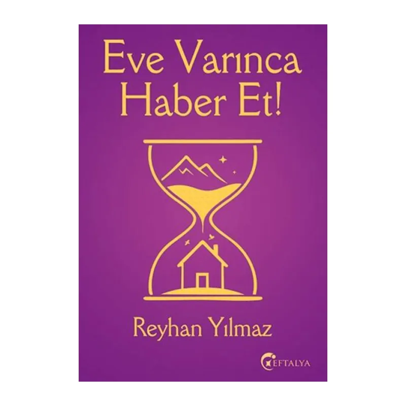 Eve Varınca Haber Et