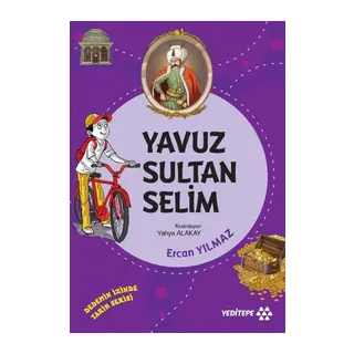 Dedemin İzinde Tarih Serisi - Yuz Sultan Selim
