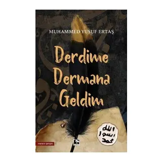 Derdime Dermana Geldim