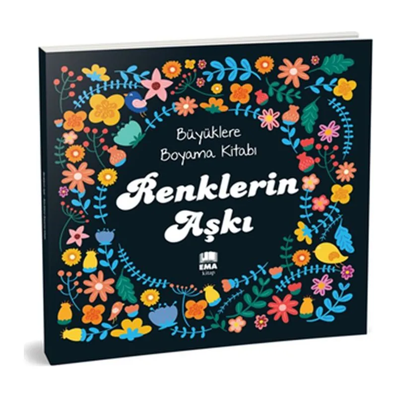 Renklerin Aşkı - Büyüklere Boyama Kitabı
