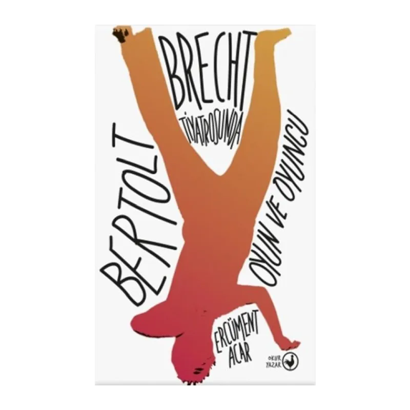 Bertolt Brecht Tiyatrosunda Oyun ve
