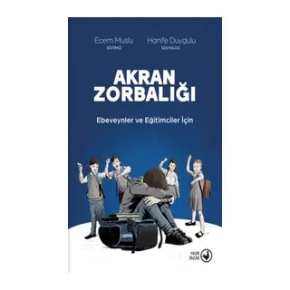 Akran Zorbalığı Ebeveynler ve Eğitimciler İçin