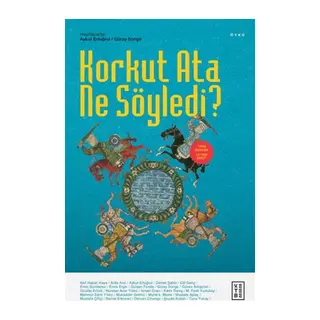 Korkut Ata Ne Söyledi?