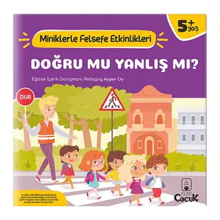 Doğru Mu, Yanlış mı? - Miniklerle Felsefe Etkinlikleri