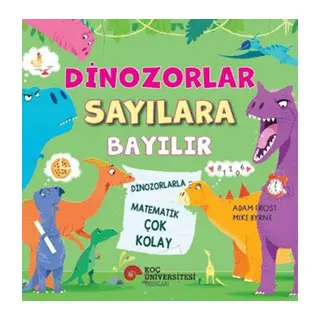Dinozorlar Sayılara Bayılır - Dinozorlarla Matematik Çok Kolay
