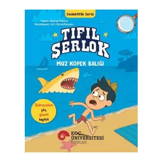 Tıfıl Şerlok - Muz Köpek Balığı - Dedektiflik Serisi