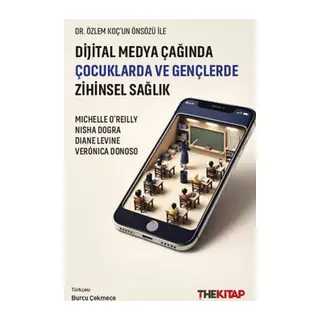 Dijital Medya Çağında Çuklarda ve Gençlerde Zihinsel Sağlık