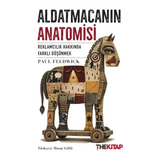 Aldatmacanın Amisi Reklamcılık Hakkında Farklı Düşünmek