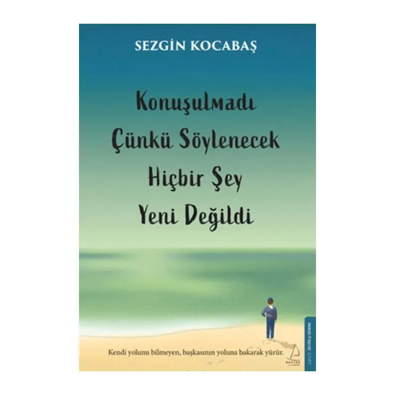 Konuşulmadı Çünkü Söylenecek Hiçbir Şey Yeni Değildi