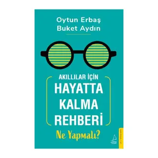 Akıllılar İçin Hayatta Kalma Rehberi: Ne Yapmalı?