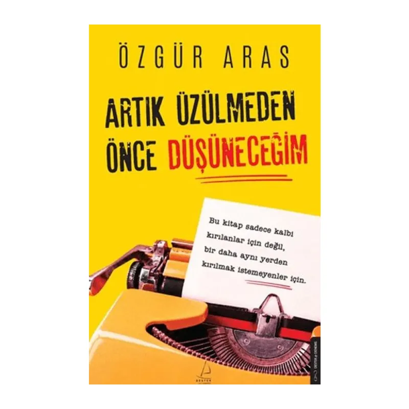 Artık Üzülmeden Önce Düşüneceğim