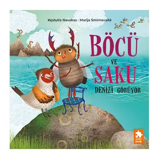 Böcü ve Saku Denizi Görüyor