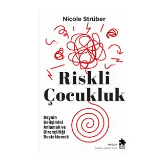 Riskli Çukluk Beynin Gelişimini Anlamak ve Dirençliliği Desteklemek