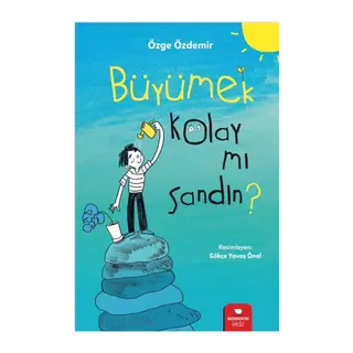 Büyümek Kolay Mı Sandın?