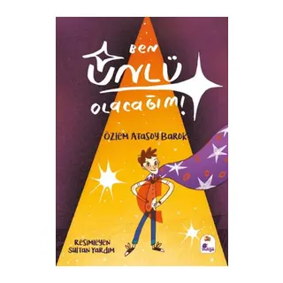 Ben Ünlü Olacağım!