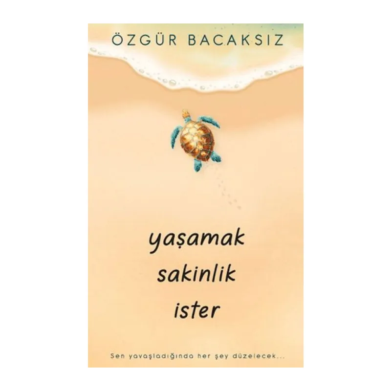 Yaşamak Sakinlik İster