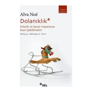 Dolanıklık: Felsefe ve Sanat Hayatımızı Nasıl Şekillendirir