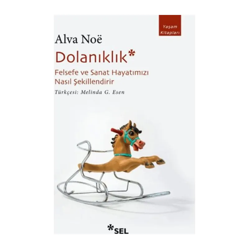 Dolanıklık: Felsefe ve Sanat Hayatımızı Nasıl Şekillendirir