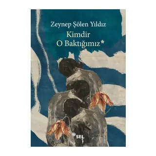 Kimdir O Baktığımız
