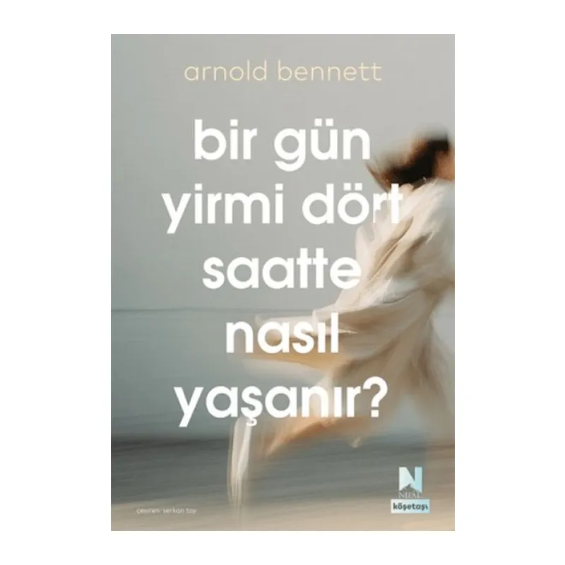 Bir Gün Yirmi Dört Saatte Nasıl Yaşanır?