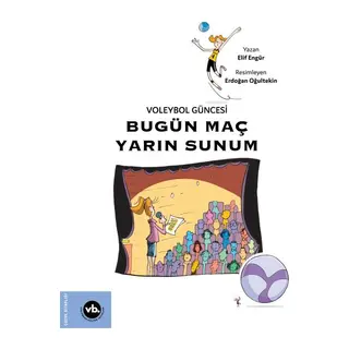 Voleybol Güncesi Bugün Maç Yarın Sunum