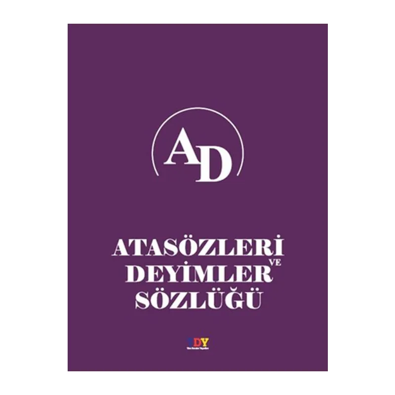 Atasözleri ve Deyimler Sözlüğü