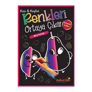 Kazı & Keşfet Renkleri Ortaya Çıkar - Meyveler