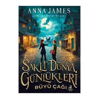 Saklı Dünya Günlükleri: Büyü Çağı