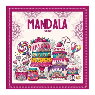 Mandala - Tatlılar