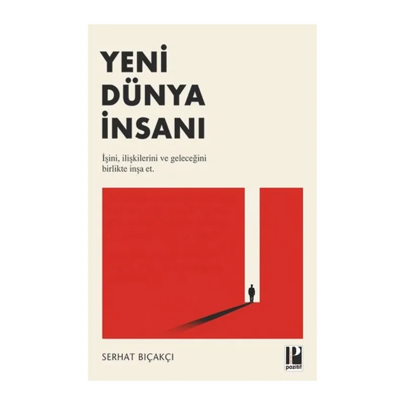 Yeni Dünya İnsanı İşini, İlişkilerini ve Geleceğini Birlikte İnşa Et.