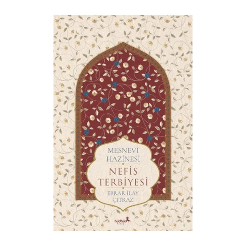 Mesnevî Hazinesi – Nefis Terbiyesi